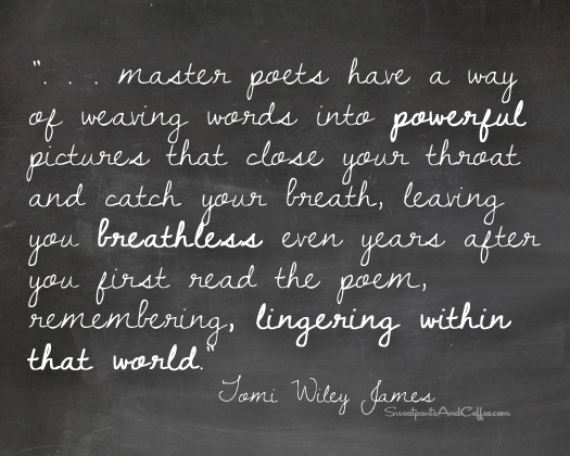 Tomi Wiley James Master Poets Quote