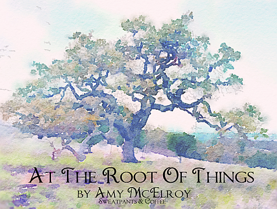 At The Root Of Things