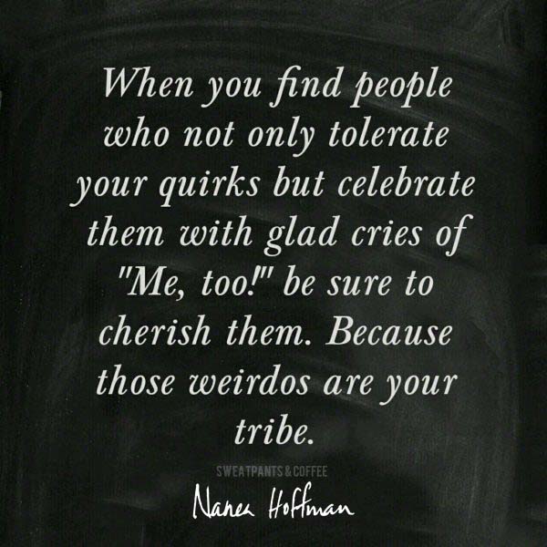 Weirdo Tribe Quote by Nanea Hoffman