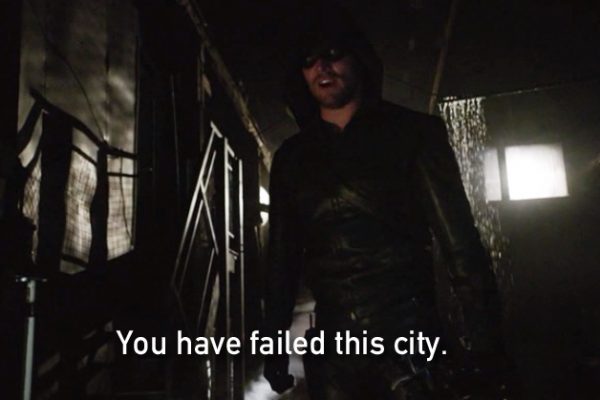 3 Arrow Stephen Amell you have failed this city