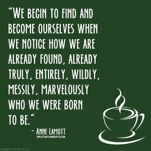 Anne Lamott we are already found quote_