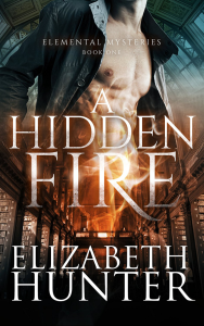 A Hidden Fire by Elizabeth Hunter