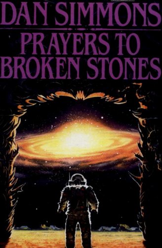 Prayers to Broken Stones by Dan Simmons
