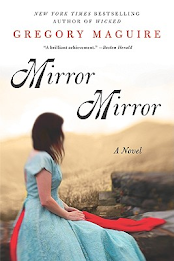 Mirror MIrror by Gregory Maguire