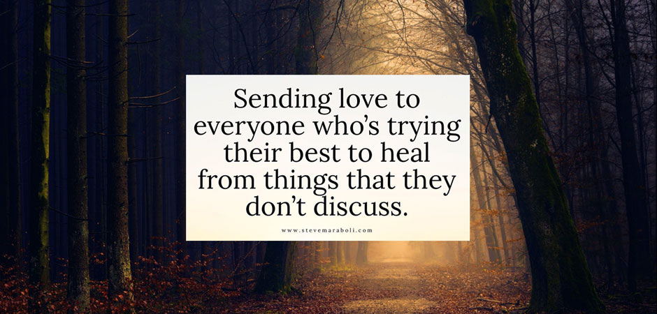 Steve Maraboli quote healing from things they don't discuss