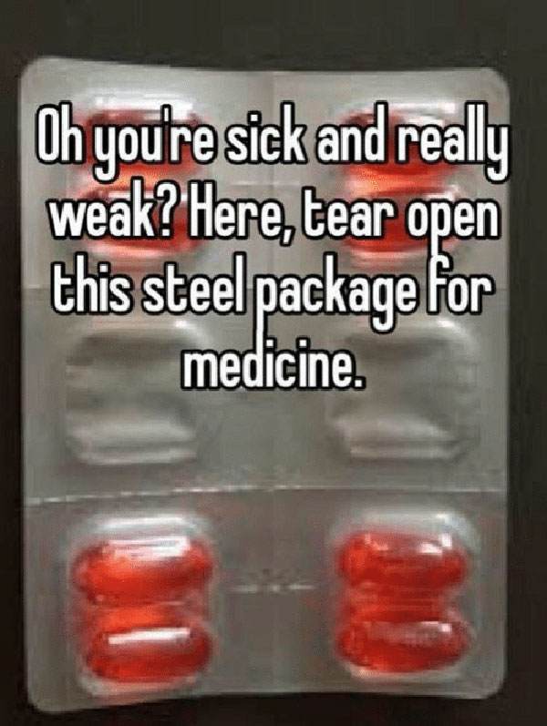 3-oh-you're-sick-here-open-this-steel-package-of-medicine-meme