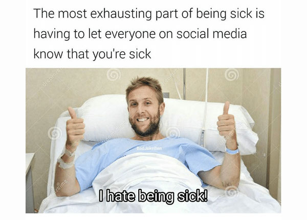 4-most-exhausting-part-of-being-sick-is-posting-on-social-media