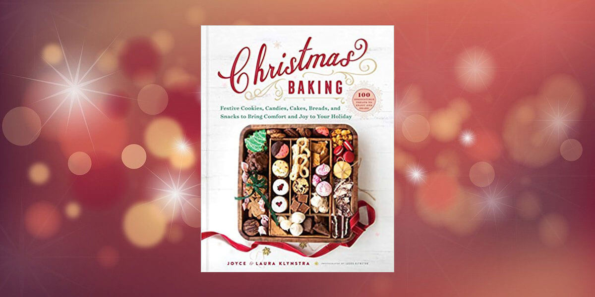 Candies Cakes Breads and Snacks to Bring Comfort and Joy to Your Holiday Christmas Baking: Festive Cookies 